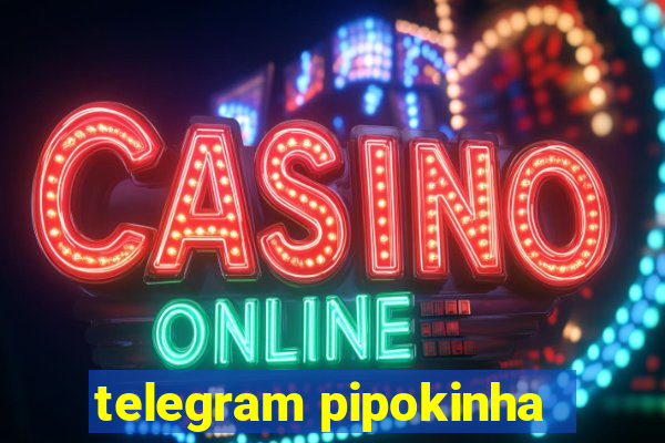 telegram pipokinha